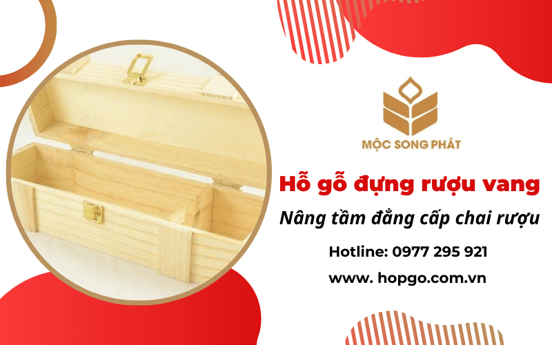 hộp gỗ đựng rượu vang