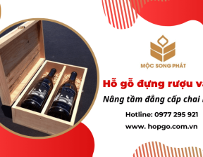 Khám phá những lý do nên sử dụng hộp gỗ đựng rượu vang