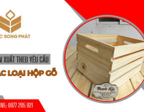Sản xuất các loại hộp gỗ theo yêu cầu, số lượng lớn - Mộc Song Phát