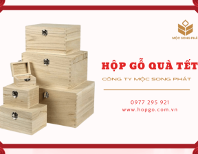 Xưởng gia công hộp gỗ quà Tết chất lượng giá tốt tại Bình Dương